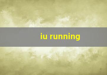 iu running